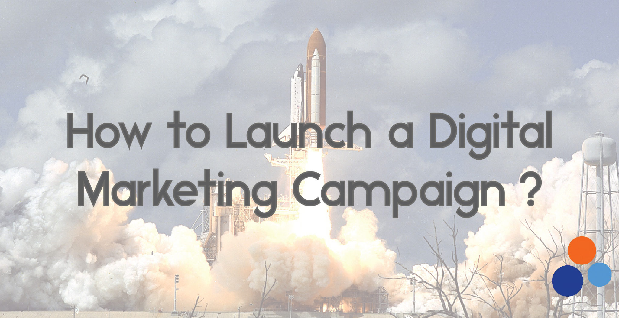Launching a digital marketing campaign to